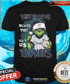 Pretty Grinch X They Hate Us Because They Ain't Us New York Yankees T-Shirt