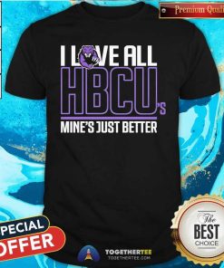 Pretty Morris Brown I Love All HBCUS Mine's Just Better T-Shirt