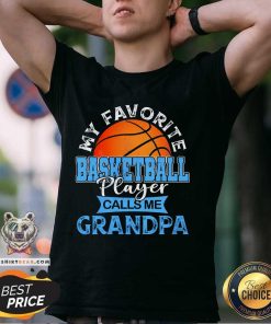 Pretty My Favorite Basketball Player Calls Me Grandpa T-Shirt