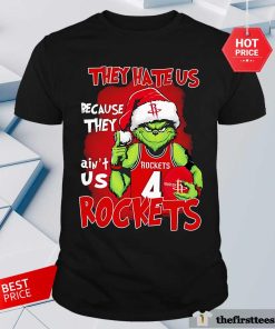 Pretty Santa Grinch They Hate Us Because They Ain't Us Houston Rockets T-Shirt