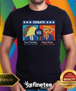 Pretty The Dinner Debate Taco Tuesday Vs Pizza Party T-Shirt