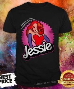Pretty This Barbie Isn't Bad She's Just Drawn That Way Jessie T-Shirt