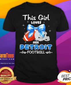 Pretty This Girl Loves Her Detroit Lions Football T-Shirt