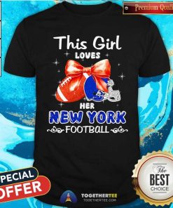 Pretty This Girl Loves Her New York Giants Football T-Shirt