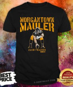 Pretty Zach Frazier Morgantown Mauler T-Shirt