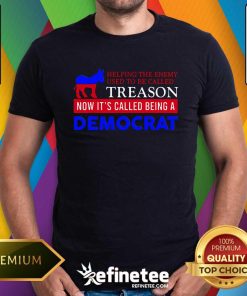 Top Anti Biden Helping The Enemy Used To Be Called Treason T-Shirt
