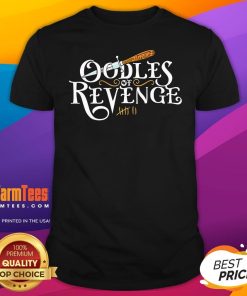Top Awesome Oodles Of Revenge T-Shirt