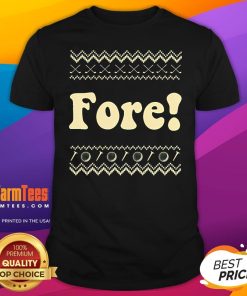 Top Golf Fore Ugly Christmas T-Shirt