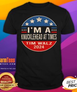 Top I'm A Knucklehead At Times Tim Walz Quote Harris Walz 2024 T-Shirt
