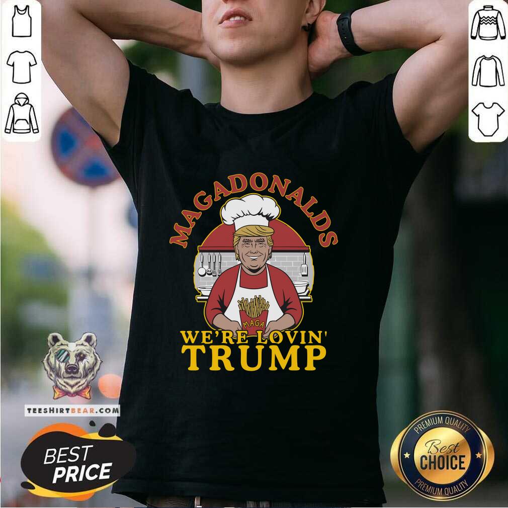 Shirt Top Maga Donalds We're Loving Trump T-Shirt