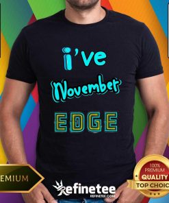 Top November Birthday Edge Friend Friend Dad Son Teacher T-Shirt