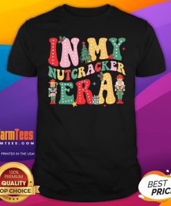 Top Nutcracker Squad In My Nutcracker Era Christmas T-Shirt