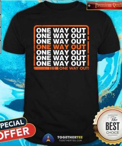 Top One Way Out T-Shirt