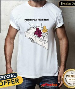 Top Position '63 Road Head John F Kennedy Assassination T-Shirt