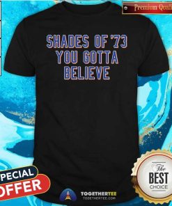 Top Shades Of 73 You Gotta Believe Jomboy T-Shirt