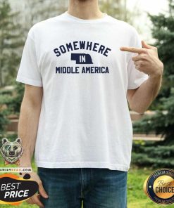 Top Somewhere In Middle America T-Shirt