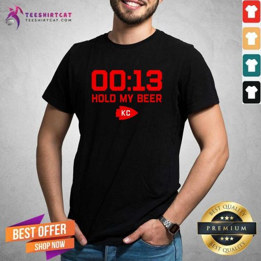 Awesome 13 Seconds Mahomes Chiefs Hold My Beer KC T-Shirt