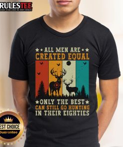 Vintage 'Awesome All Are Created Equal' T-shirt showcasing hunting spirit for those in their 80s, perfect for outdoor enthusiasts.