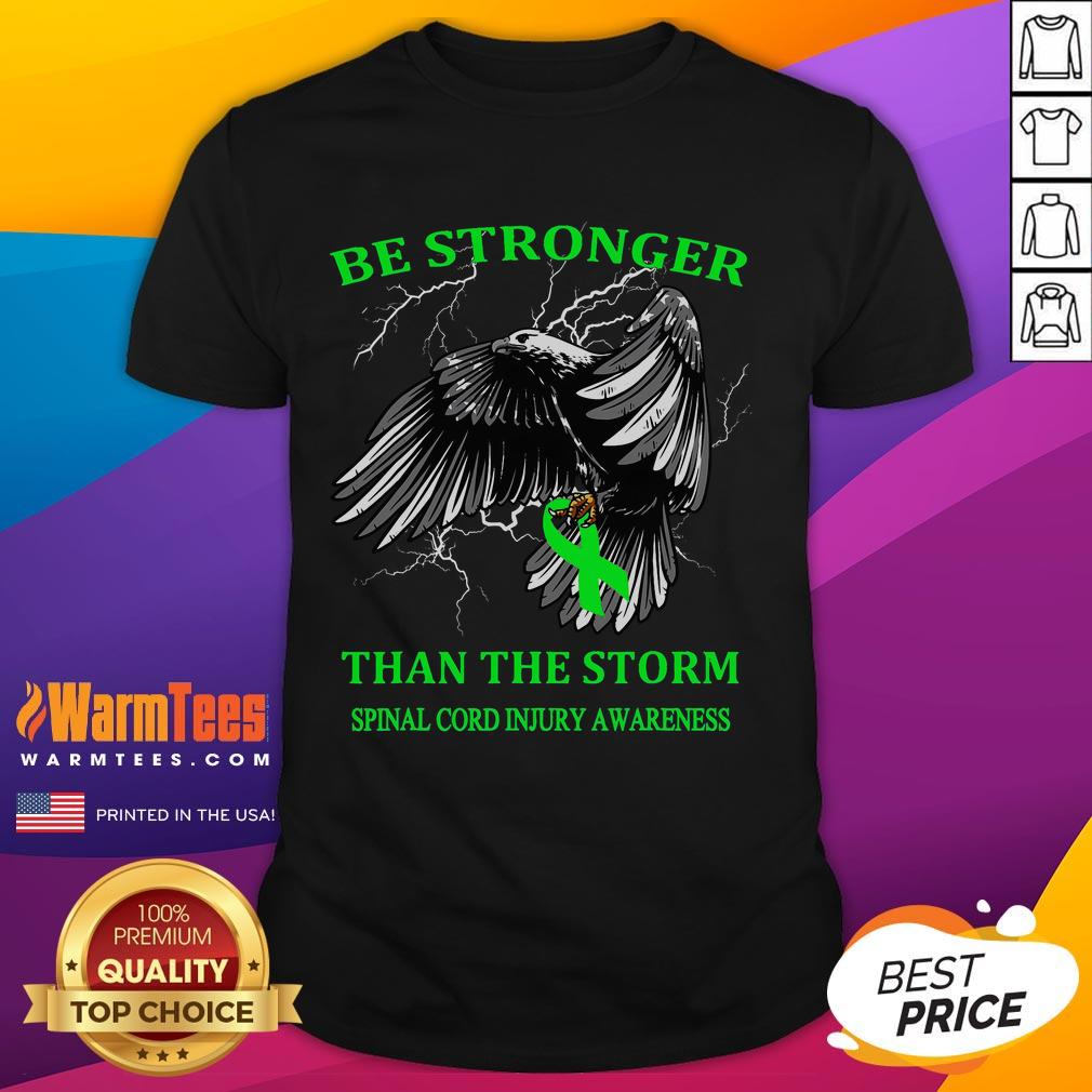 Awesome Be Stronger Than The Storm Spinal Cord Injury Awareness T Shirt Awesome Be Stronger Than The Storm Spinal Cord Injury Awareness T-Shirt featuring a motivational design and vibrant colors.