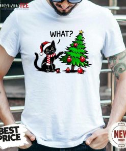 Awesome Black Cat Pushing Christmas Tree Over Cat What Xmas T-Shirt