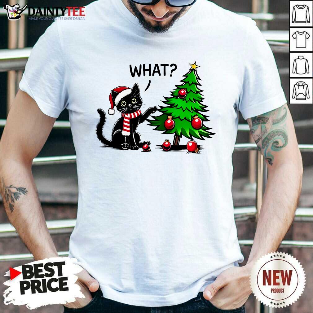 Shirt Awesome Black Cat Pushing Christmas Tree Over Cat What Xmas T-Shirt