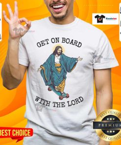 Awesome Christ Skateboarding t-shirt featuring 'Get On Board With The Lord Jesus' design for skate enthusiasts.