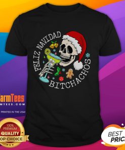 Awesome Feliz Navidad Bitchachos Funny Skull Spanish Merry Christmas T-Shirt featuring a festive skull design.