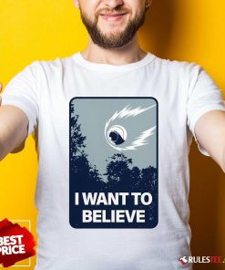Awesome I Want To Believe T-Shirt
