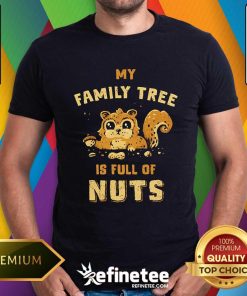 Awesome My Family Tree Is Full Of Nuts T-Shirt