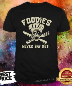 Awesome Pirate Foodies Never Say Diet T-Shirt
