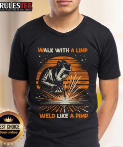 Awesome Walk With A Limp Weld Like A Pimp Welding Vintage Sunset T-Shirt design featuring a stylish sunset and welding graphics.