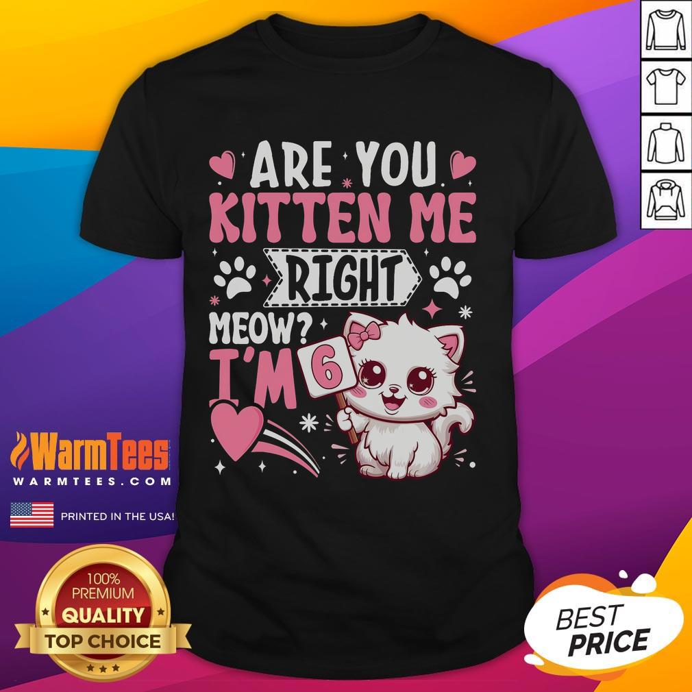 Cute 6Th Birthday Girl 6 Year Old Kitten Cat Happy Birthday T Shirt Happy 6th birthday girl in a cute kitten cat T-shirt, celebrating her 6-year milestone with joy and style.