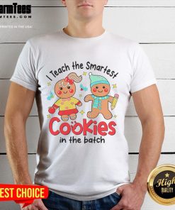 Christmas teacher T-shirt featuring 'I Teach The Smartest Cookies In The Batch' design, perfect for festive classroom spirit.
