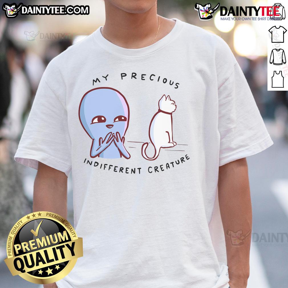 Cute My Precious Indifferent Creature Strange Planet T Shirt Alt Text: Cute My Precious Indifferent Creature T-Shirt featuring a whimsical design from a strange planet, perfect for quirky fashion.