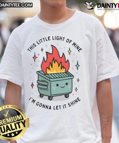 Alt Text: Cute 'This Little Light Of Mine' Lil Dumpster Fire T-Shirt featuring a playful design and vibrant colors.
