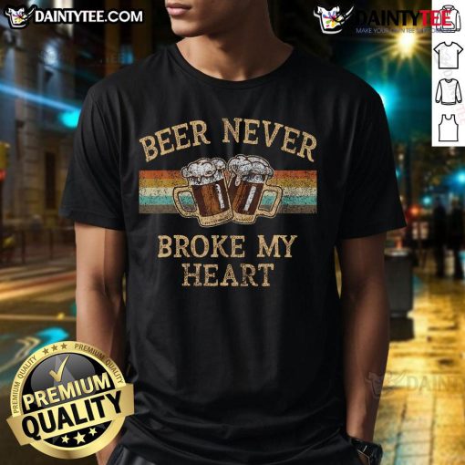 Funny Beer Never Broke My Heart vintage t-shirt for drinking lovers, showcasing humor and style for beer enthusiasts.