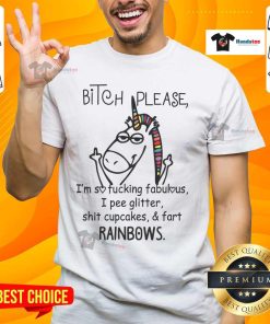 Alt Text: Funny Bitch Please I'm So Fucking Fabulous Cool Unicorn T-Shirt featuring a colorful unicorn design and playful text.