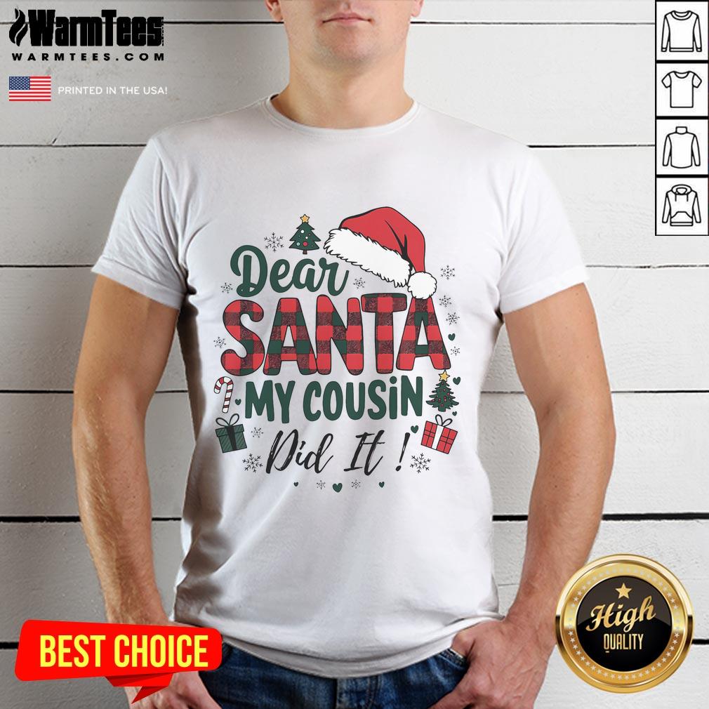 Funny Buffalo Plaid Christmas Dear Santa My Cousin Did It T Shirt Funny Buffalo Plaid Christmas T-Shirt featuring 'Dear Santa My Cousin Did It' text design for holiday humor.