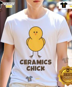 Funny Ceramics Chick Pottery Pun T-Shirt featuring a humorous chicken design and playful pottery-themed text.