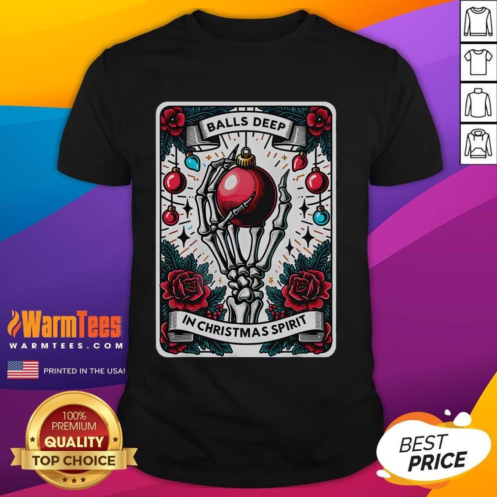Funny Christmas Tarot Card Balls Deep In Christmas Spirit T Shirt Funny Christmas Tarot Card design on a T-shirt, featuring vibrant colors and a playful holiday spirit theme.