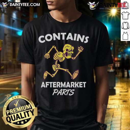 Funny skeleton T-shirt featuring aftermarket parts design for car enthusiasts and humor lovers.