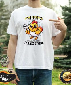 Funny Cute I'm Here Waiting For Thanksgiving T-Shirt