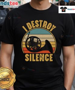Funny French horn musician wearing 'I Destroy Silence' T-shirt, showcasing love for music and humor in brass instruments.