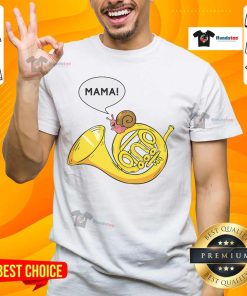 Alt Text: Funny French horn snail mama pun T-shirt featuring a whimsical snail playing a horn in vibrant colors.