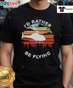 Funny helicopter pilot t-shirt design with vintage sunset, featuring 'I'd Rather Be Flying' text for aviation enthusiasts.