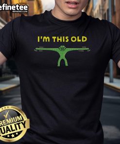 Funny I'M This Old As Stretch T-Shirt featuring a humorous design perfect for birthday celebrations and fun gifts.
