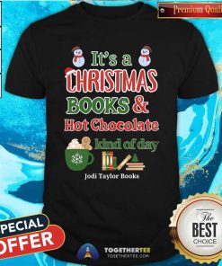 Funny It's A Christmas Books And Hot Chocolate Kind Of Day T-Shirt