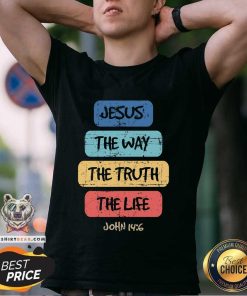 Funny John 146 Jesus The Way Truth Life Bible Lover Christian T-Shirt