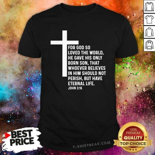 Funny John 316 3 16 God Jesus Religious Quote Christian Cross T-Shirt