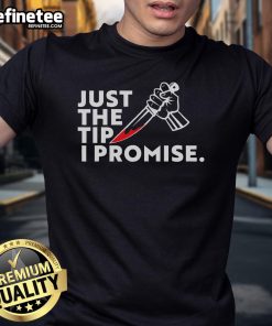 Funny 'Just The Tip I Promise' Serial Killer Costume T-Shirt ideal for Halloween parties and spooky events.